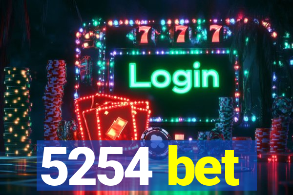 5254 bet